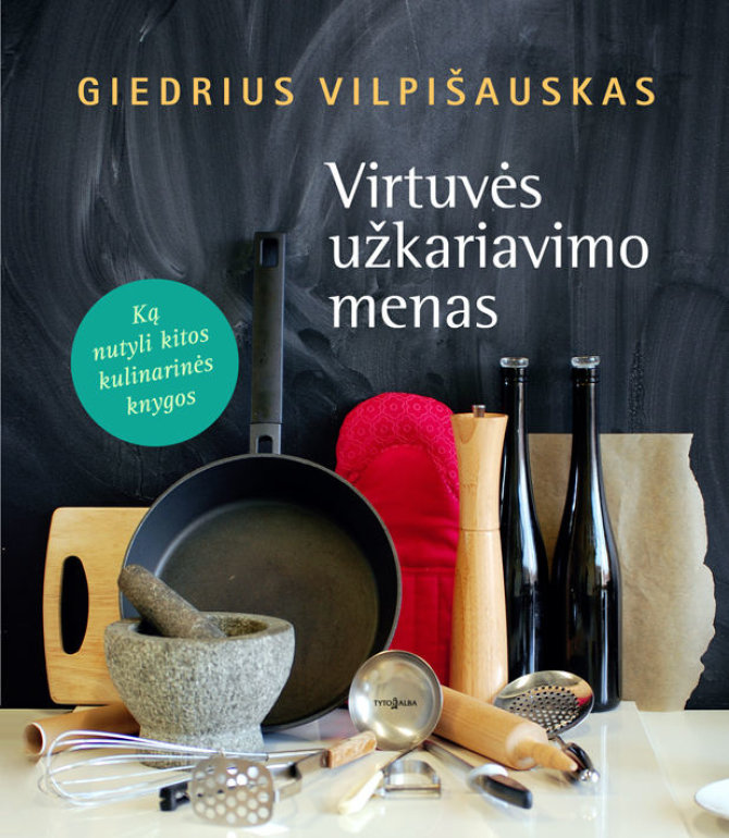 Fotolia nuotr./Knyga „Virtuvės užkariavimo menas“