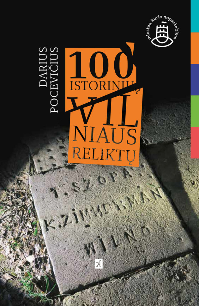 Leidyklos nuotr./Darius Pocevičius „100 istorinių Vilniaus reliktų“