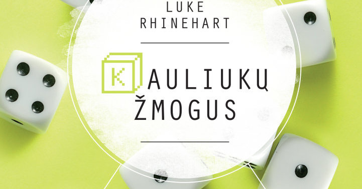 Kauliukų Zmogus Makabriskas Romanas Kur Nutrinamos Ribos Tarp Zaidimo Ir Gyvenimo Kultura 15min Lt