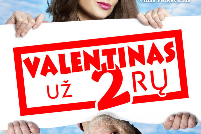 Filmo „Valentinas už 2rų“ plakatas su Agne Jagelavičiūte ir Vidu Petkevičiumi