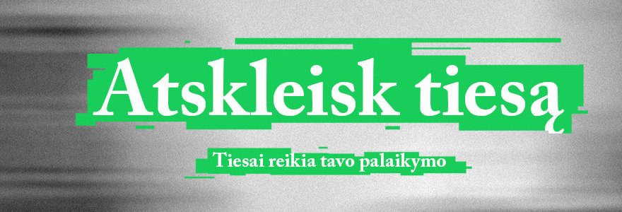 Tiesai reikia tavo palaikymo