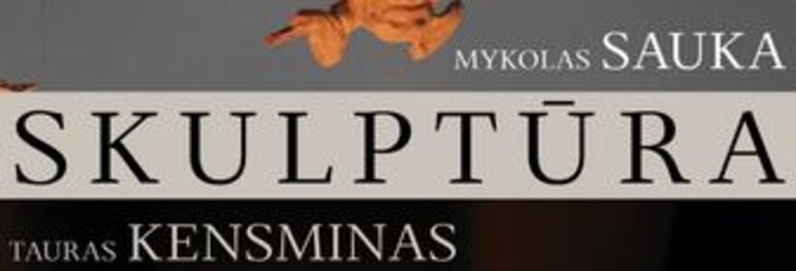 Tauro Kensmino ir Mykolo Saukos skulptūros