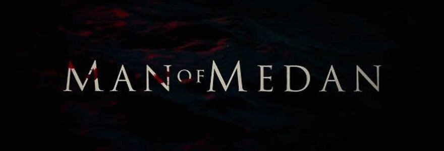 &bdquo;Man of Medan&ldquo;