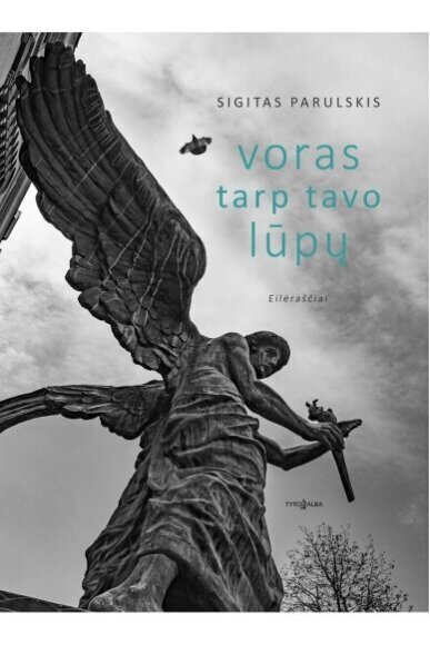 Sigitas Parulskis „Voras tarp tavo lūpų“