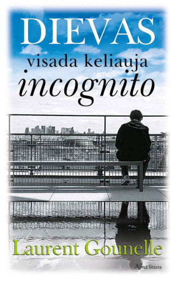 Knygos viršelis/Knyga „Dievas visada keliauja incognito“