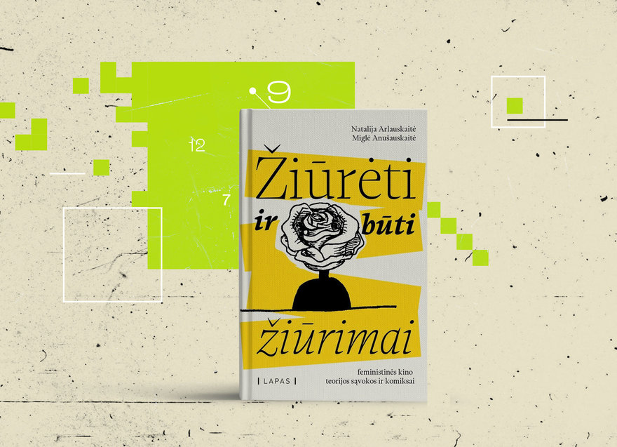 „Žiūrėti ir būti žiūrimai: feministinės kino teorijos sąvokos ir komiksai“