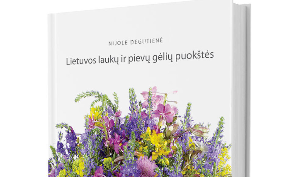 Nijolė Degutienė išleido knygą apie Lietuvos laukų ir pievų gėlių puokštes