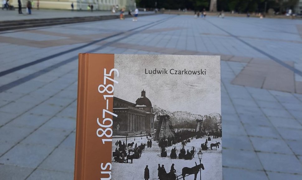 Liudvikas Čarkovskis „Vilnius 1867-1875: atsiminimai“