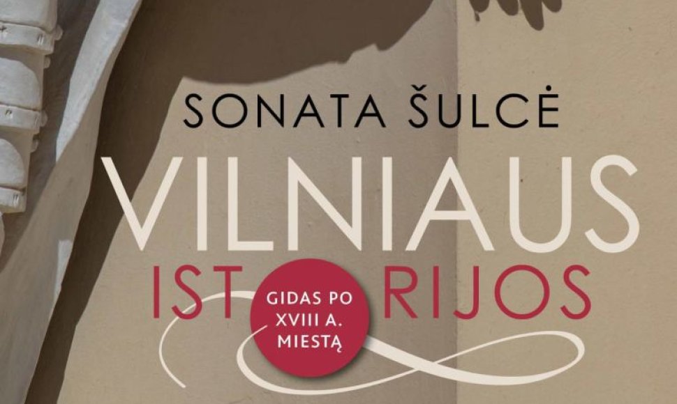 Sonata Šulcė „Vilniaus istorijos“