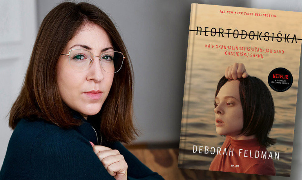 Deborah Feldman ir knyga „Neortodoksiška“ 