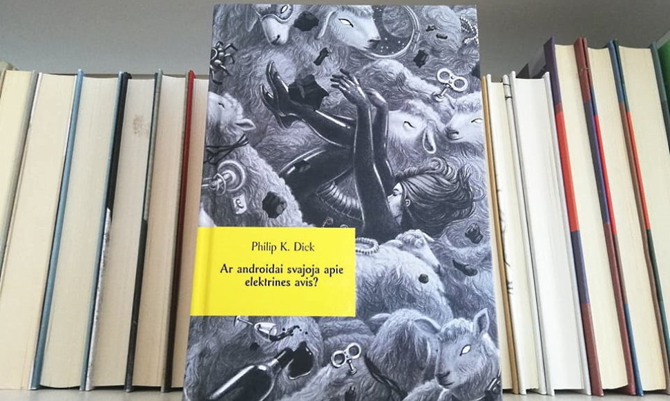 Philipo K.Dicko knyga „Ar androidai svajoja apie elektrines avis?“