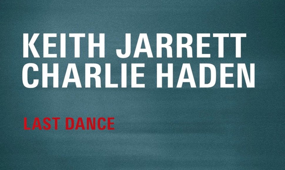 Keitho Jarretto ir Charlie Hadeno albumas „Last dance“