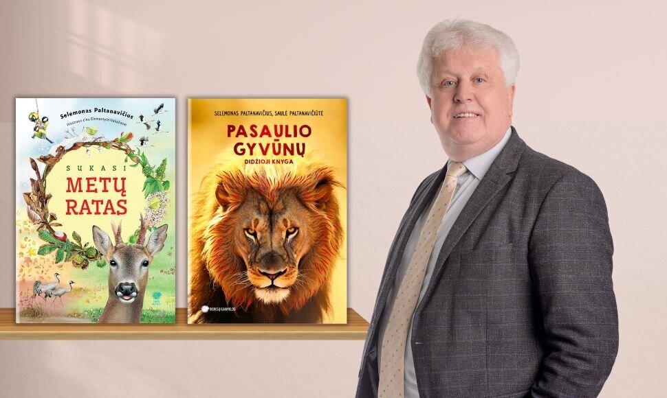 Selemonas Paltanavičius ir jo knygos „Sukasi metų ratas“, „Pasaulio gyvūnų didžioji knyga“