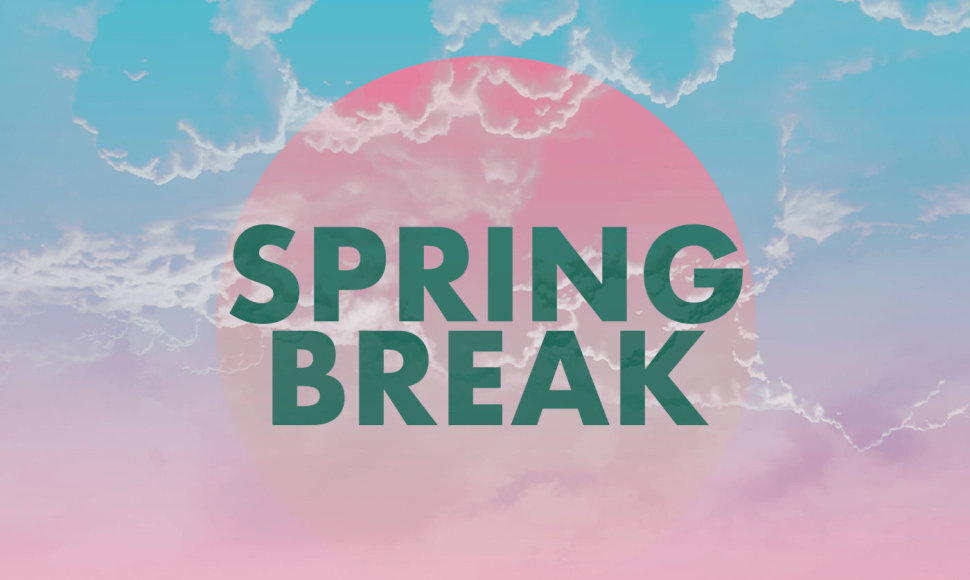 Spring break 