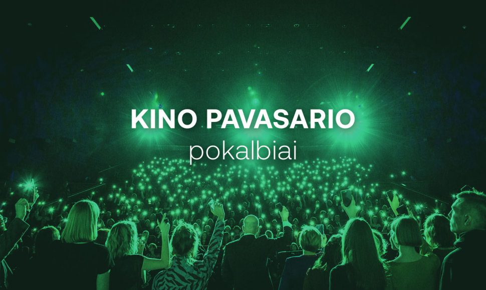 KINO PAVASARIO pokalbiai