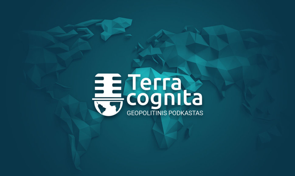 Geopolitinis podkastas „Terra cognita“