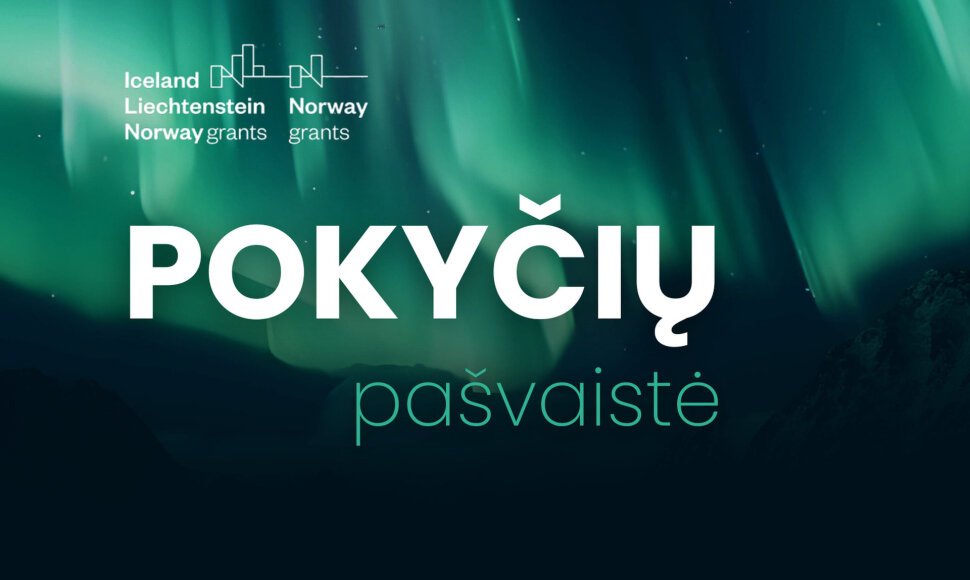 "Pokyčių pa&scaron;vaistė