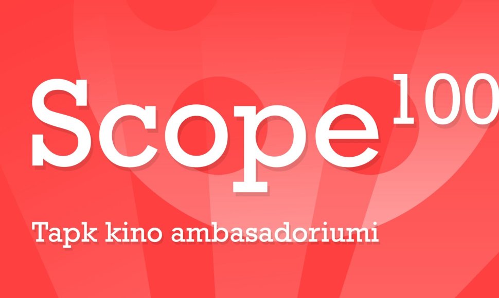 „Scope100“ kviečia išrinkti filmą, kurį pamatys visa Lietuva