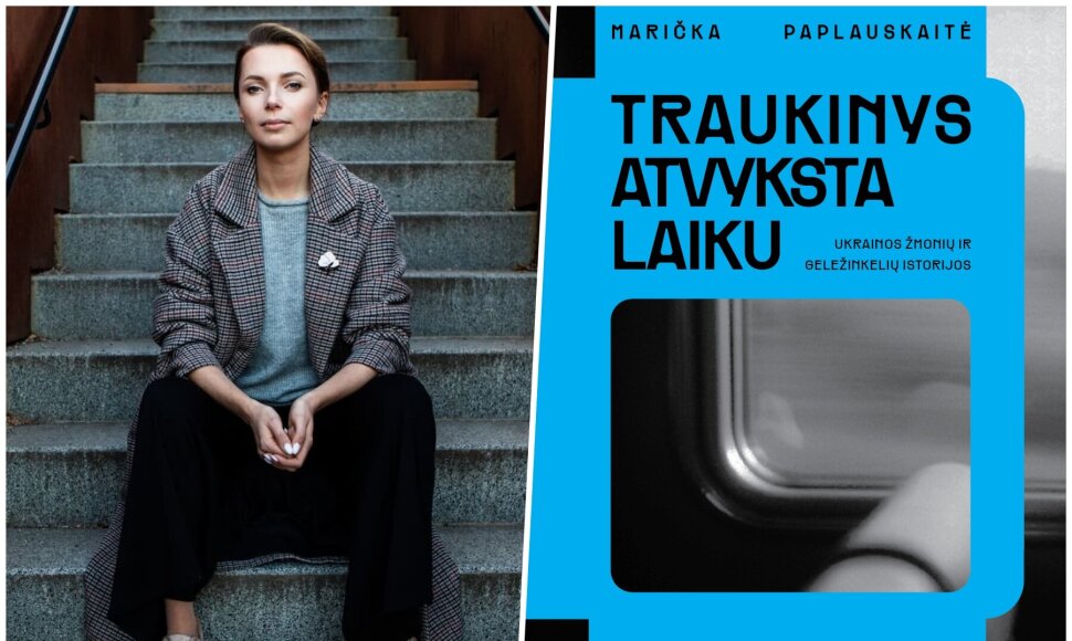 Marička Paplauskaitė ir jos knyga „Traukinys atvyksta laiku“