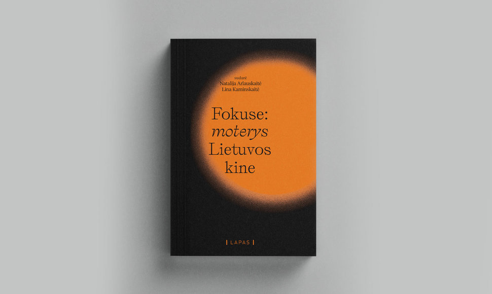 Knyga „Fokuse moterys Lietuvos kine“
