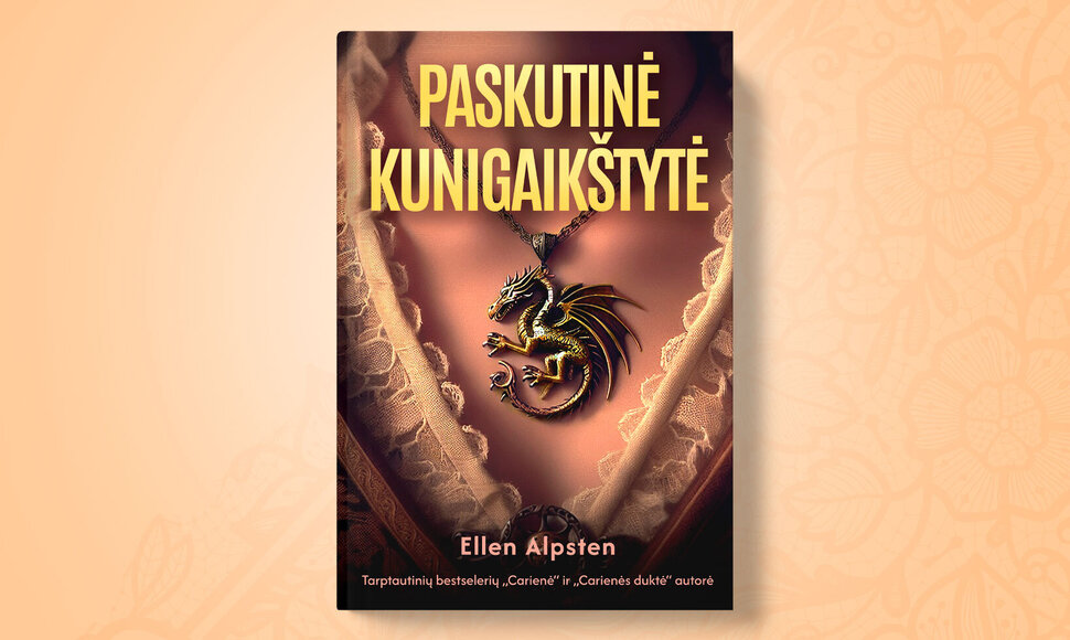 &bdquo;Paskutinė kunigaik&scaron;tytė. Slibinų namų duktė&ldquo;