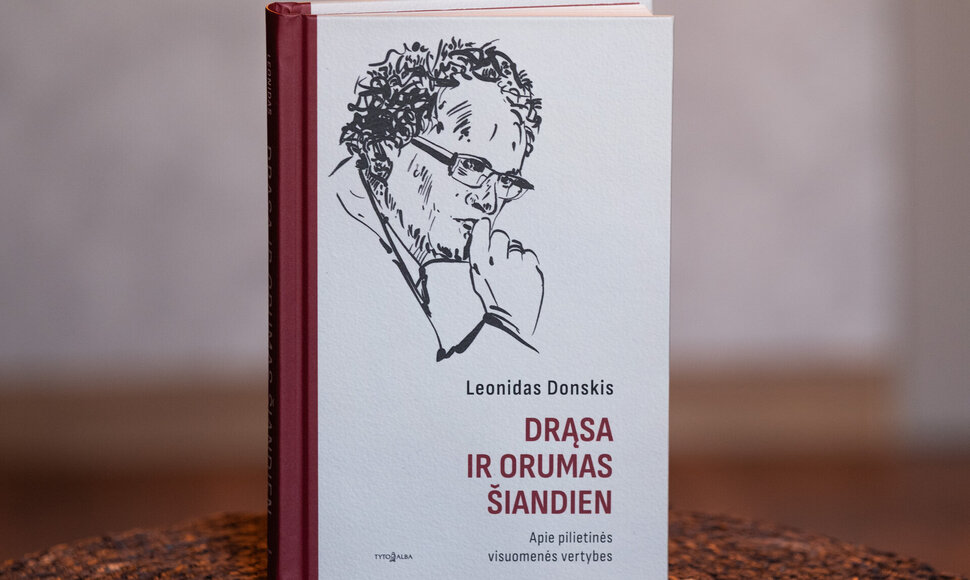 &bdquo;Drąsa ir orumas &scaron;iandien&ldquo;