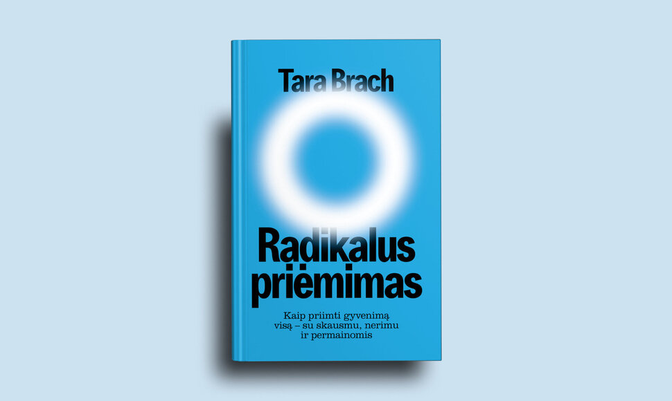 Tara Brach knygą „Radikalus priėmimas“