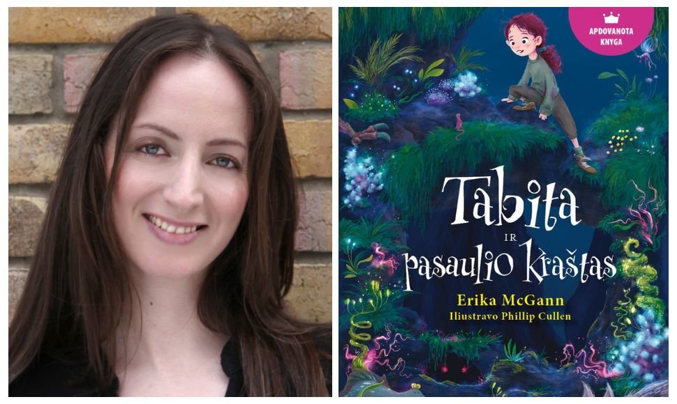 Erika McGann ir knyga &bdquo;Tabita ir pasaulio kra&scaron;tas&ldquo;
