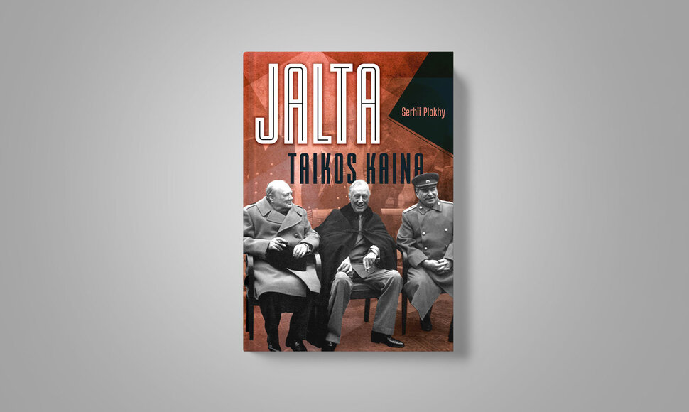 &bdquo;Jalta. Taikos kaina&ldquo;