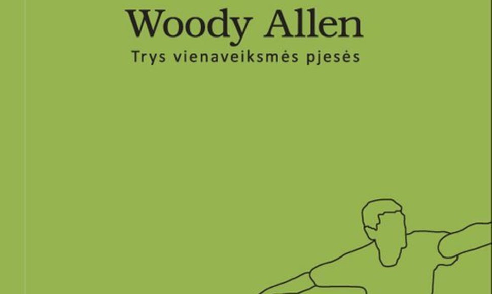 Woody Alleno knyga „Trys vienaveiksmės pjesės“