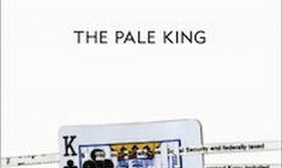 Davido Fosterio Wallace'o kūrinys „The Pale King“