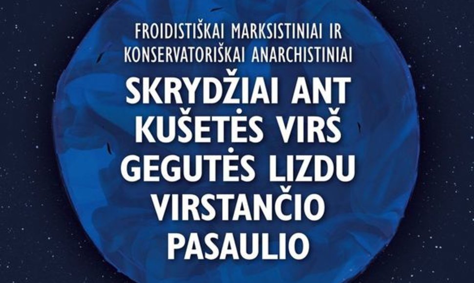 Knyga „Froidistiškai marksistiniai ir konservatoriškai anarchistiniai skrydžiai ant kušetės virš gegutės lizdu virstančio pasaulio“