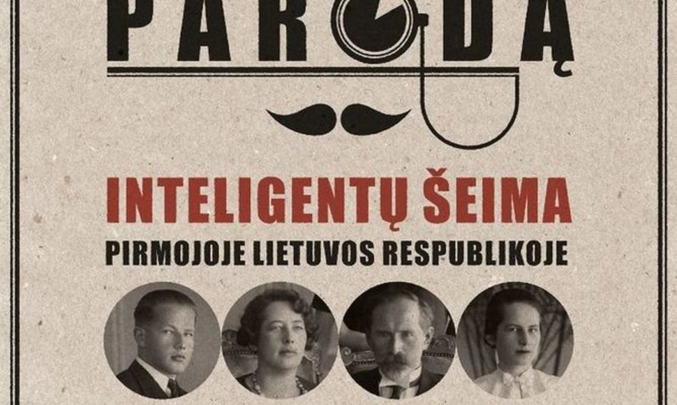 Paroda „Inteligentų šeima Pirmojoje Lietuvos Respublikoje“ 