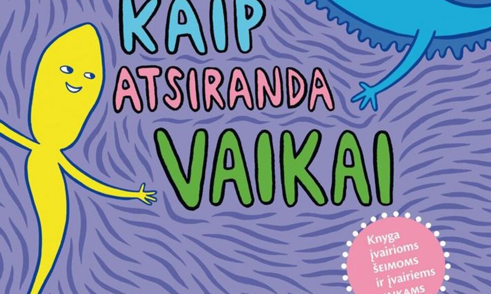 Knyga &bdquo;Kaip atsiranda vaikai&ldquo;