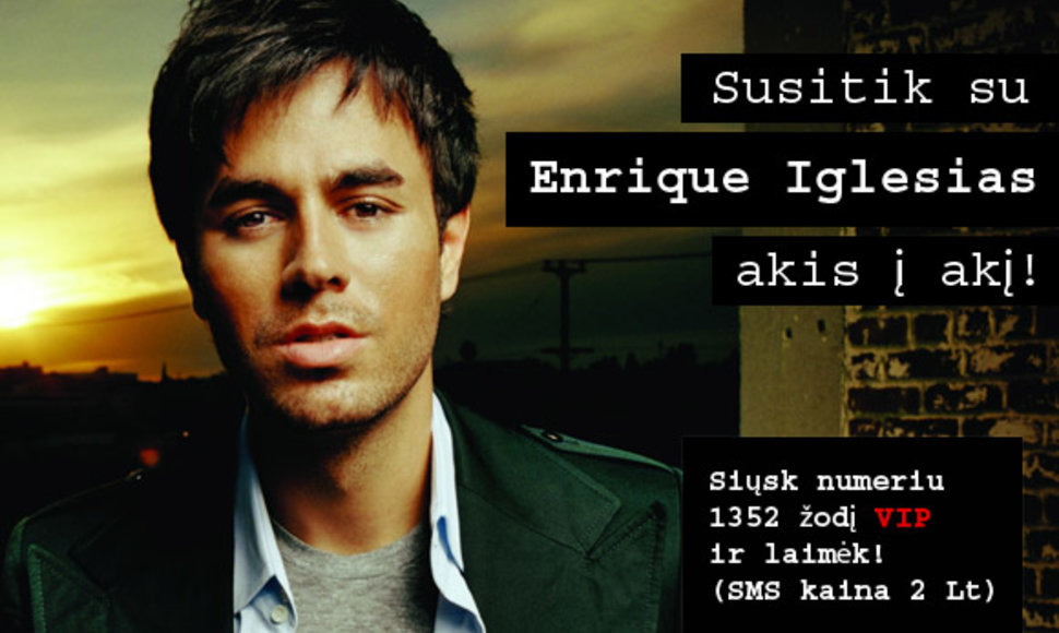 Susitik su Enrique Iglesias akis į akį!