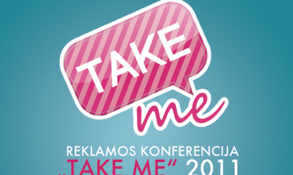Reklamos konferencija „Take me“ 