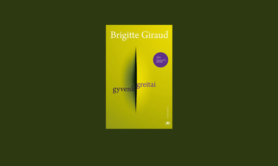 Brigitte Giraud knyga „Gyvenk greitai“