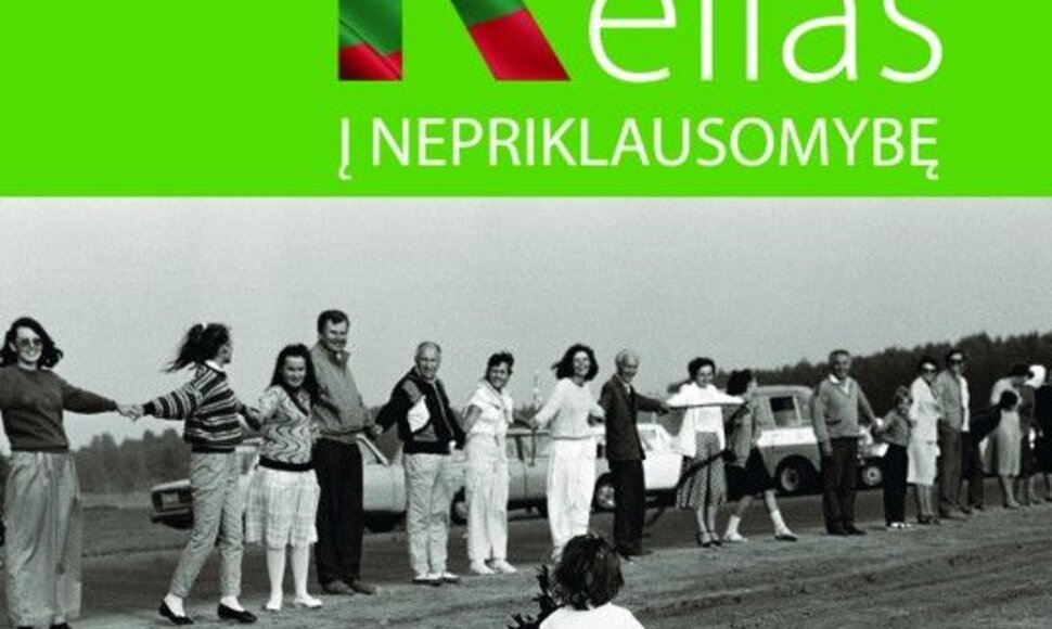„Kelias į nepriklausomybę. Lietuvos Sąjūdis 1988-1991“