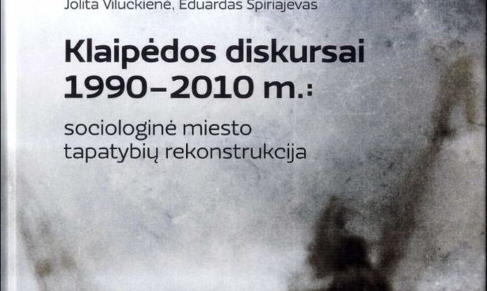Grupė mokslininkų išleido studiją „Klaipėdos diskursai 1990-2010“.