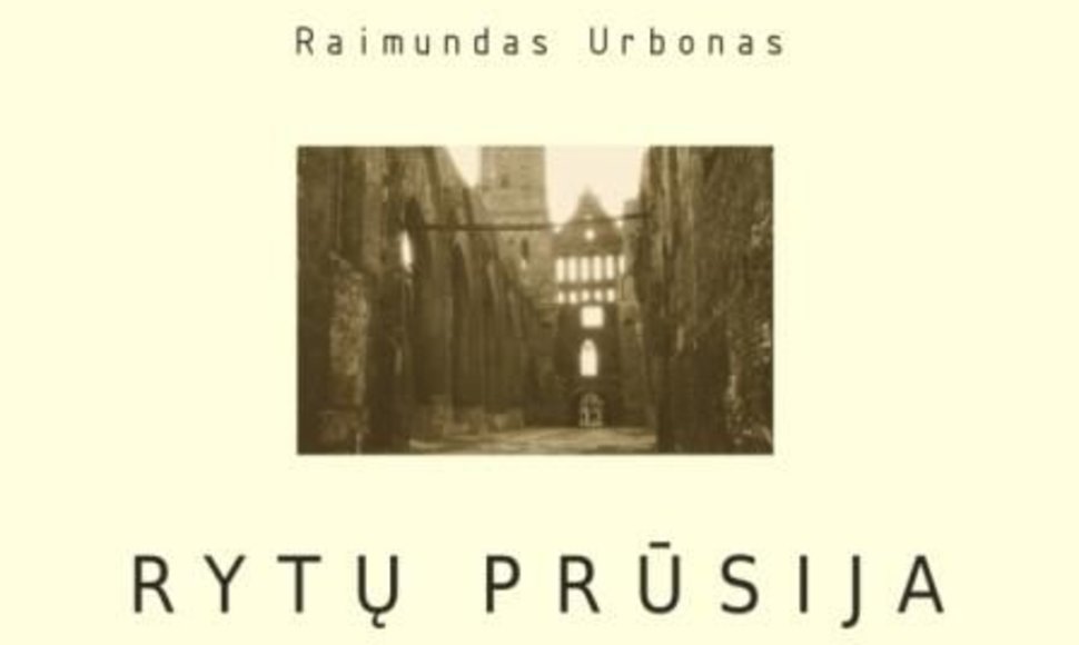 Išleistas naujas Raimundo Urbono albumas „Rytų Prūsija“