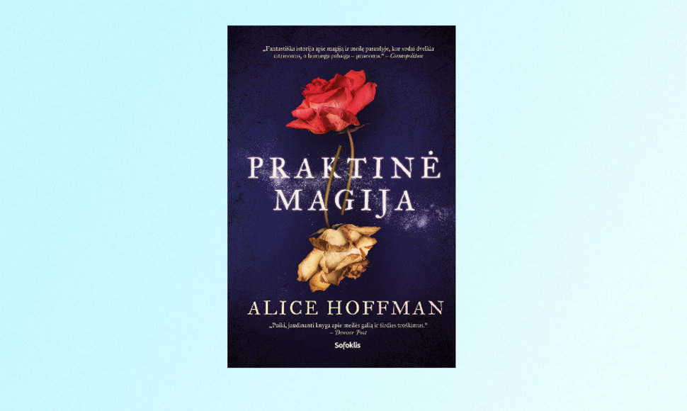 Alice Hoffman knyga „Praktinė magija“