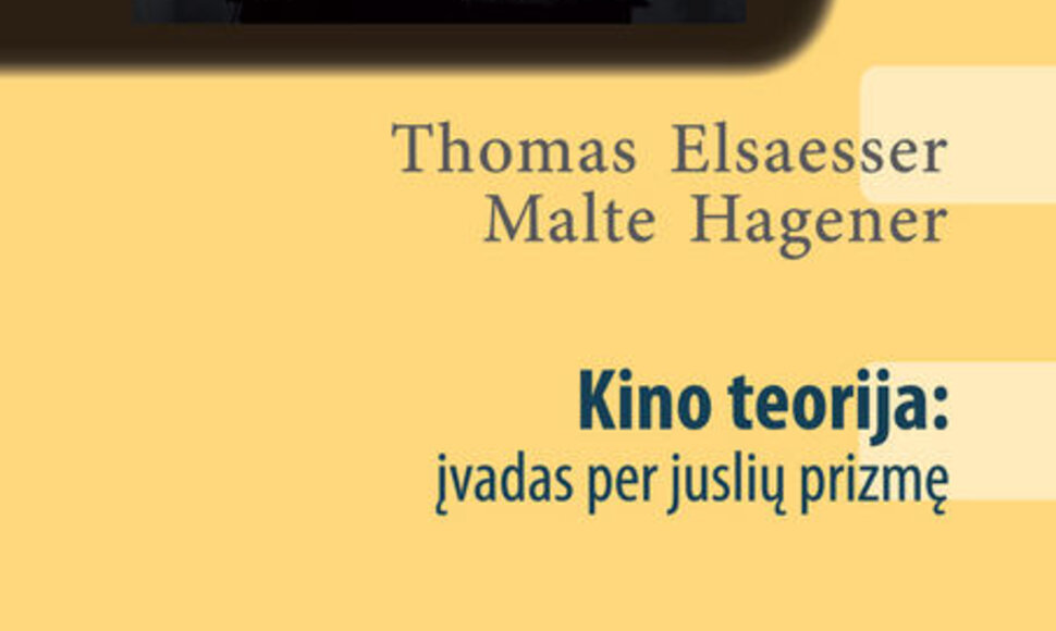 Knyga &bdquo;Kino teorija: įvadas per juslių prizmę&ldquo;