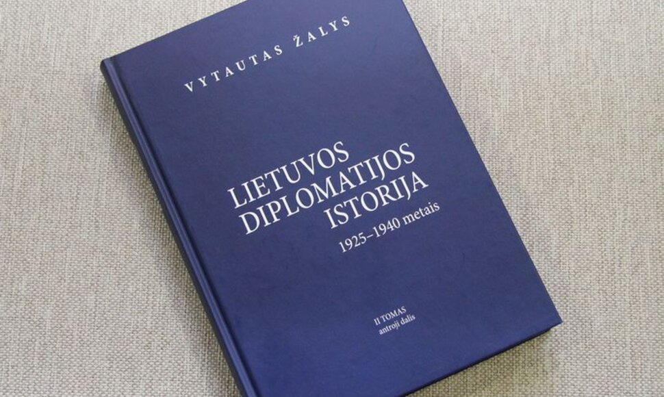 Knyga &bdquo;Lietuvos diplomatijos istorija 1925&ndash;1940 m.&ldquo;