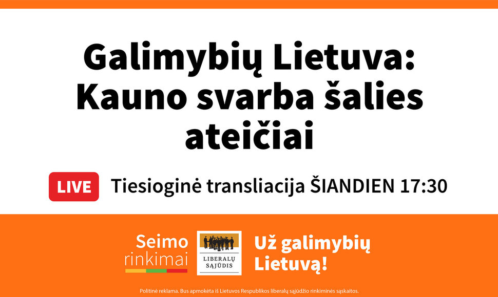 Galimybių Lietuva: kuo Kaunas gali būti svarbus visos šalies ateičiai?