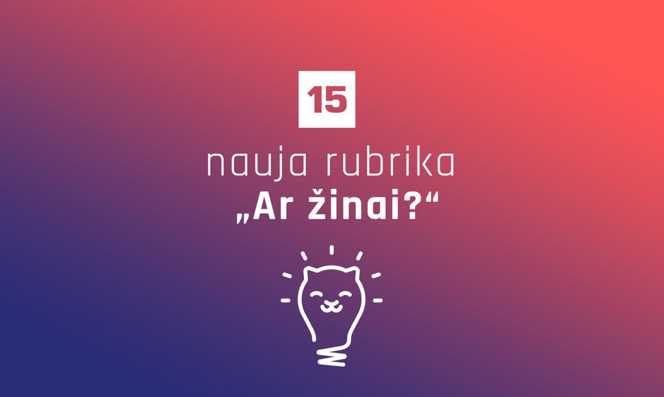 Ar žinai?