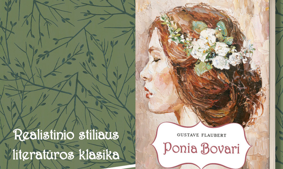 Gustave Flaubert, „Ponia Bovari“, iš prancūzų kalbos vertė Juozas Urbšys ir Sofija Čiurlionienė, Leidykla VAGA, 2021.