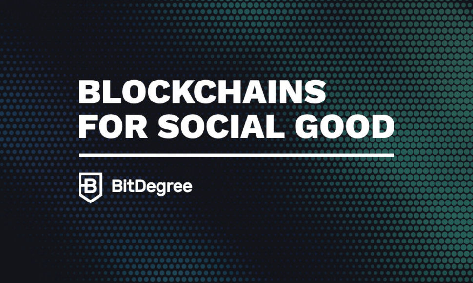 Blockchains for Social Good