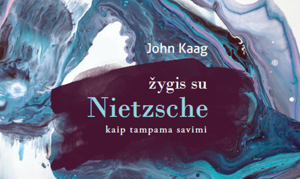 „Žygis su Nietzsche: kaip tampama savimi“