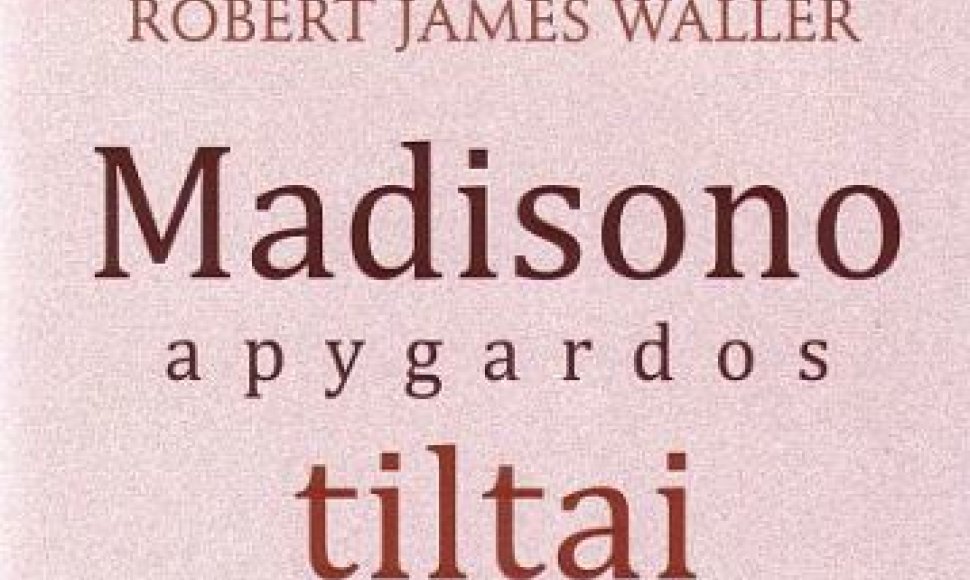 Knyga „Madisono apygardos tiltai“