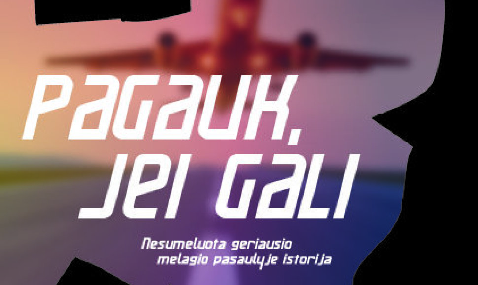 „Pagauk jei gali“